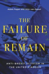 book The Failure of Remain: Anti-Brexit Activism in the United Kingdom