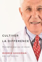 book Cultiver la différence: Prescription pour une vie réussie