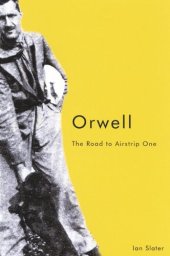 book Orwell: The Road to Airstrip One