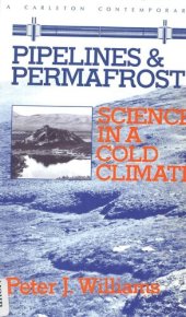 book Pipelines and Permafrost: Science in a Cold Climate