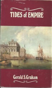 book Tides of Empire: Discursions on the Expansion of Britain Overseas