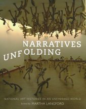 book Narratives Unfolding: National Art Histories in an Unfinished World