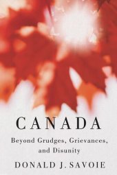 book Canada: Beyond Grudges, Grievances, and Disunity