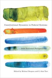 book Constitutional Dynamics in Federal Systems: Sub-national Perspectives