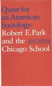 book Quest for an American Sociology: Robert E. Park and the Chicago School