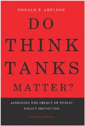 book Do Think Tanks Matter?, Second Edition: Assessing the Impact of Public Policy Institutes