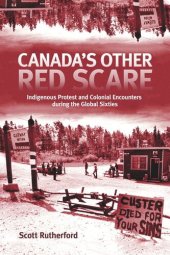 book Canada's Other Red Scare: Indigenous Protest and Colonial Encounters during the Global Sixties