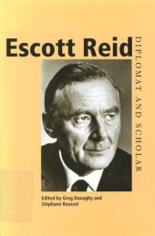 book Escott Reid: Diplomat and Scholar