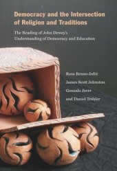 book Democracy and the Intersection of Religion: The Reading of John Dewey's Understanding of Democracy and Education