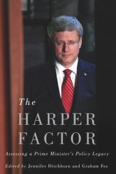 book The Harper Factor: Assessing a Prime Minister's Policy Legacy