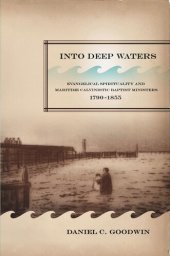 book Into Deep Waters: Evangelical Spirituality and Maritime Calvinistic Baptist Ministers, 1790-1855