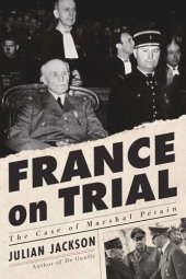 book France on Trial: The Case of Marshal Pétain