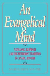 book Evangelical Mind: Nathanael Burwash and the Methodist Tradition in Canada, 1839-1918