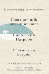 book Uumajursiutik unaatuinnamut / Hunter with Harpoon / Chasseur au harpon