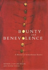 book Bounty and Benevolence: A Documentary History of Saskatchewan Treaties