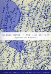 book Harold Innis in the New Century: Reflections and Refractions