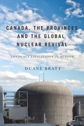 book Canada, the Provinces, and the Global Nuclear Revival: Advocacy Coalitions in Action