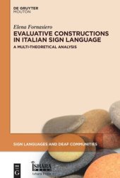 book Evaluative Constructions in Italian Sign Language (LIS): A Multi-Theoretical Analysis