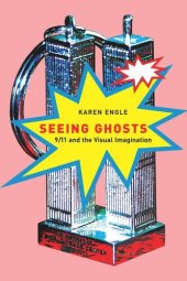 book Seeing Ghosts: 9/11 and the Visual Imagination