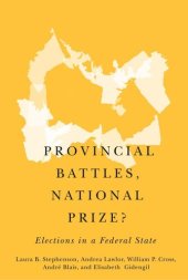 book Provincial Battles, National Prize?: Elections in a Federal State