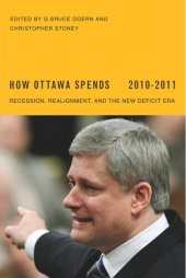 book How Ottawa Spends, 2010-2011: Recession, Realignment, and the New Deficit Era