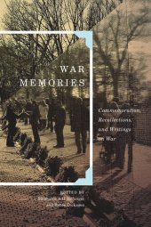 book War Memories: Commemoration, Recollections, and Writings on War