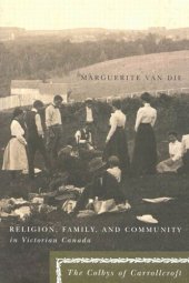 book Religion, Family, and Community in Victorian Canada: The Colbys of Carrollcroft