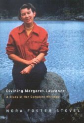 book Divining Margaret Laurence: A Study of Her Complete Writings