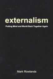 book Externalism: Putting Mind and World Back Together Again