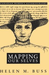 book Mapping Our Selves: Canadian Women's Autobiography