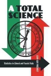 book Total Science: Statistics in Liberal and Fascist Italy