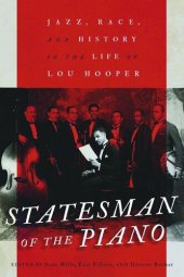 book Statesman of the Piano: Jazz, Race, and History in the Life of Lou Hooper