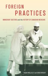 book Foreign Practices: Immigrant Doctors and the History of Canadian Medicare