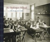 book No Ordinary School: The Study, 1915-2024