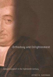 book Orthodoxy and Enlightenment: George Campbell in the Eighteenth Century