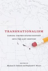 book Transnationalism: Canada-United States History into the Twenty-first Century