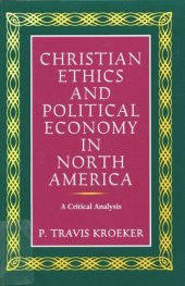 book Christian Ethics and Political Economy in North America: A Critical Analysis