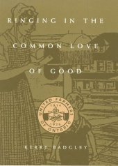 book Ringing in the Common Love of Good: The United Farmers of Ontario, 1914-1916