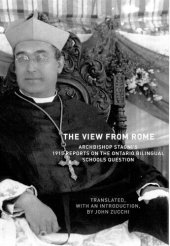 book View From Rome: Archbishop Stagni's 1915 Reports on the Ontario Bilingual Schools Question