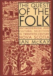 book Quest of the Folk, CLS Edition: Antimodernism and Cultural Selection in Twentieth-Century Nova Scotia