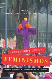 book Twenty-First-Century Feminismos: Women's Movements in Latin America and the Caribbean