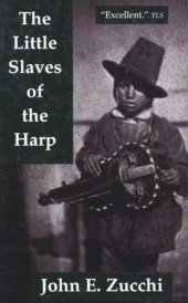 book Little Slaves of the Harp: Italian Child Street Musicians in Nineteenth-Century Paris, London, and New York