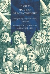 book Early Modern Spectatorship: Interpreting English Culture, 1500-1780