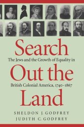 book Search Out the Land: The Jews and the Growth of Equality in British Colonial America, 1740-1867