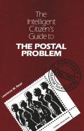 book Intelligent Citizen's Guide to the Postal Problem: A Case Study of Industrial Society in Crisis, 1965-1980