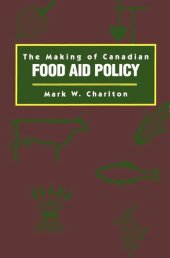 book Making of Canadian Food Aid Policy