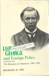 book Llyod George and Foreign Policy: The Education of a Statesman, 1890-1916, Vol. 1