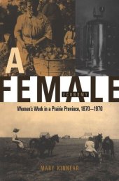 book Female Economy: Women's Work in a Prairie Province, 1870-1970