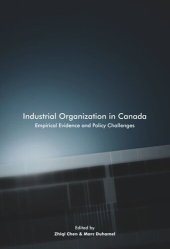 book Industrial Organization in Canada: Empirical Evidence and Policy Challenges