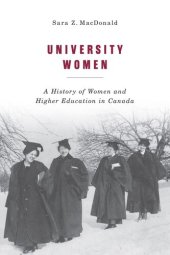 book University Women: A History of Women and Higher Education in Canada